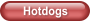 Hotdogs